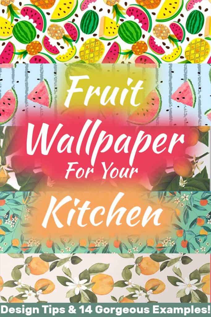 Fond d'écran de fruits pour votre cuisine (Conseils de conception et 14 exemples magnifiques !)