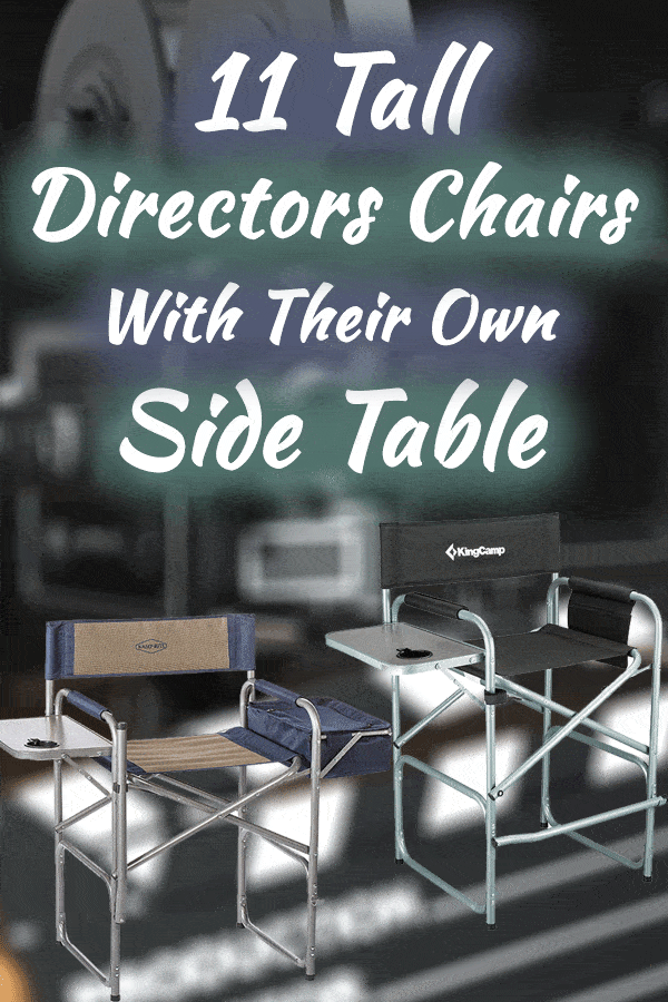 11 Tall Directors Chairs with Their Own Side Table