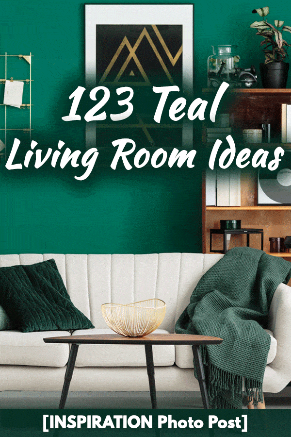 123 Teal Living Room Ideas [INSPIRATION Photo Post]