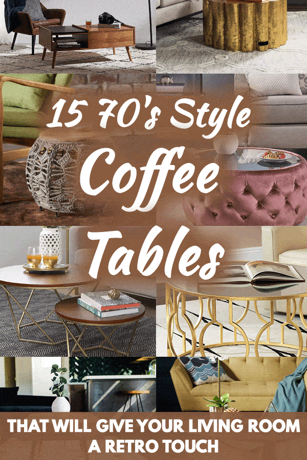 15 70's Style Coffee Tables That Will Give Your Living Room a Retro Touch