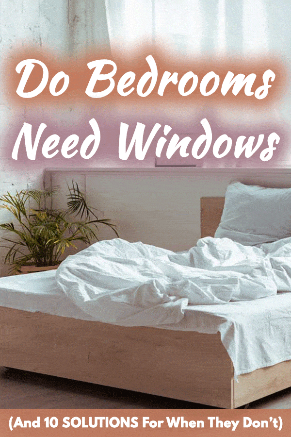 Do Bedrooms Need Windows (And 10 SOLUTIONS for When They
