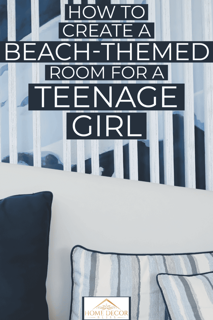 How to Create a Beach-Themed Room for a Teenage Girl