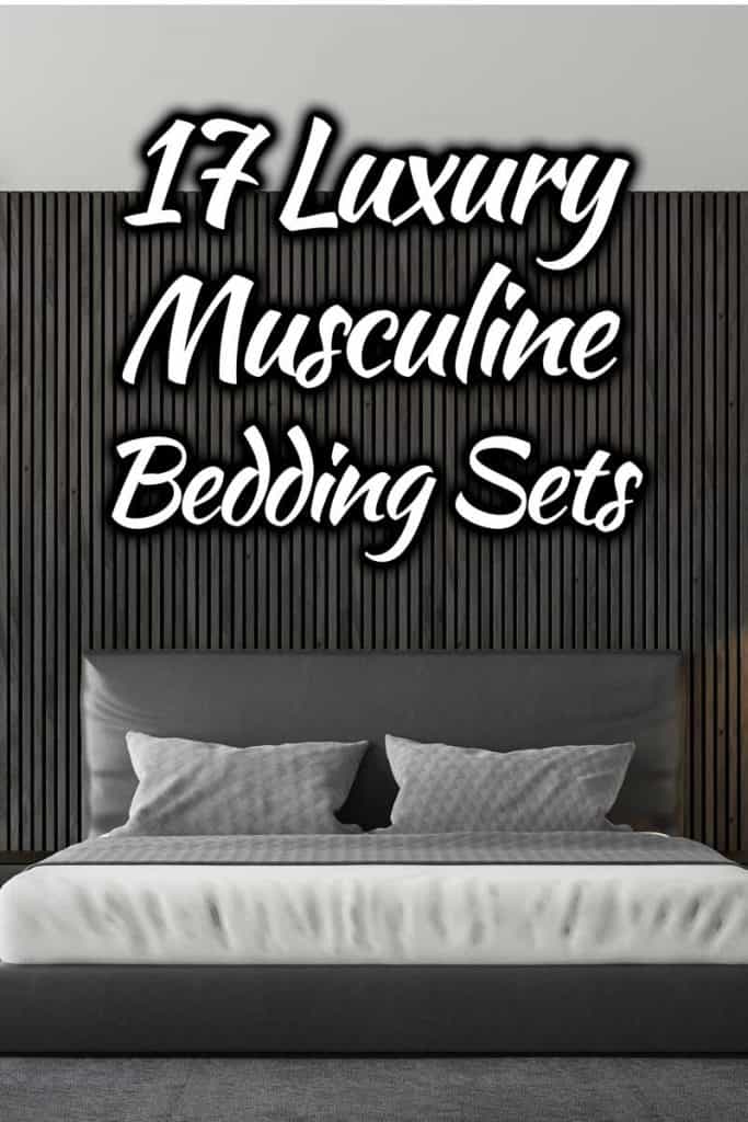 Grey accent masculine bedroom, 17 Luxury Masculine Bedding Sets For Your Bachelor pad or Man Cave