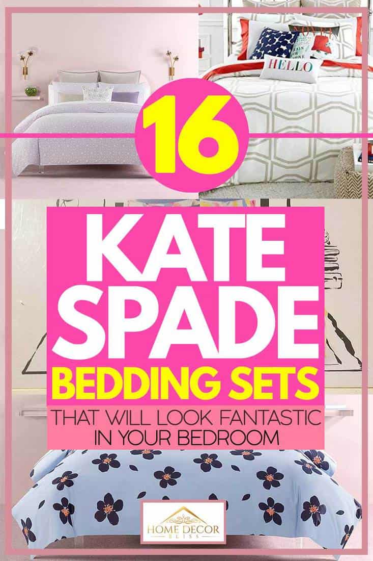 16 Kate Spade Bedding Sets That Will Look Fantastic in Your Bedroom