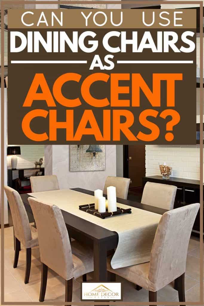 Can You Use Dining Chairs As Accent Chairs?