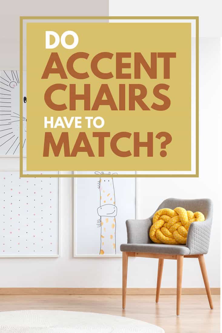 Do Accent Chairs Have to Match?
