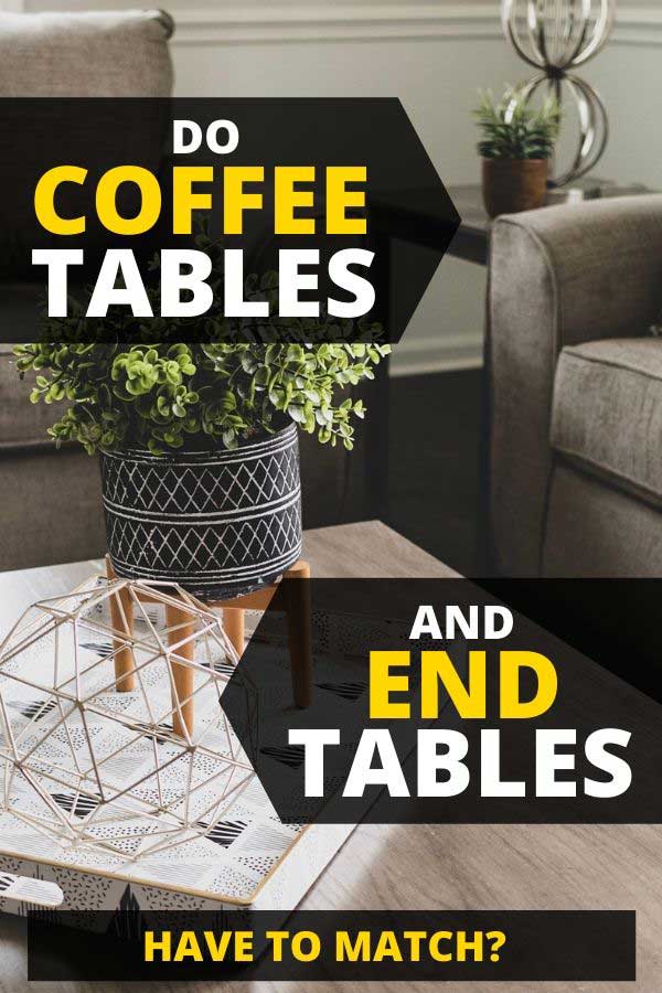 Do Coffee Tables And End Have To, Do All Living Rooms Need A Coffee Table