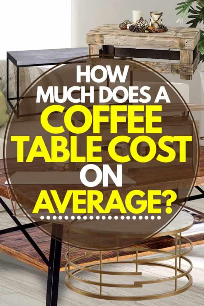 How Much Does a Coffee Table Cost on Average?