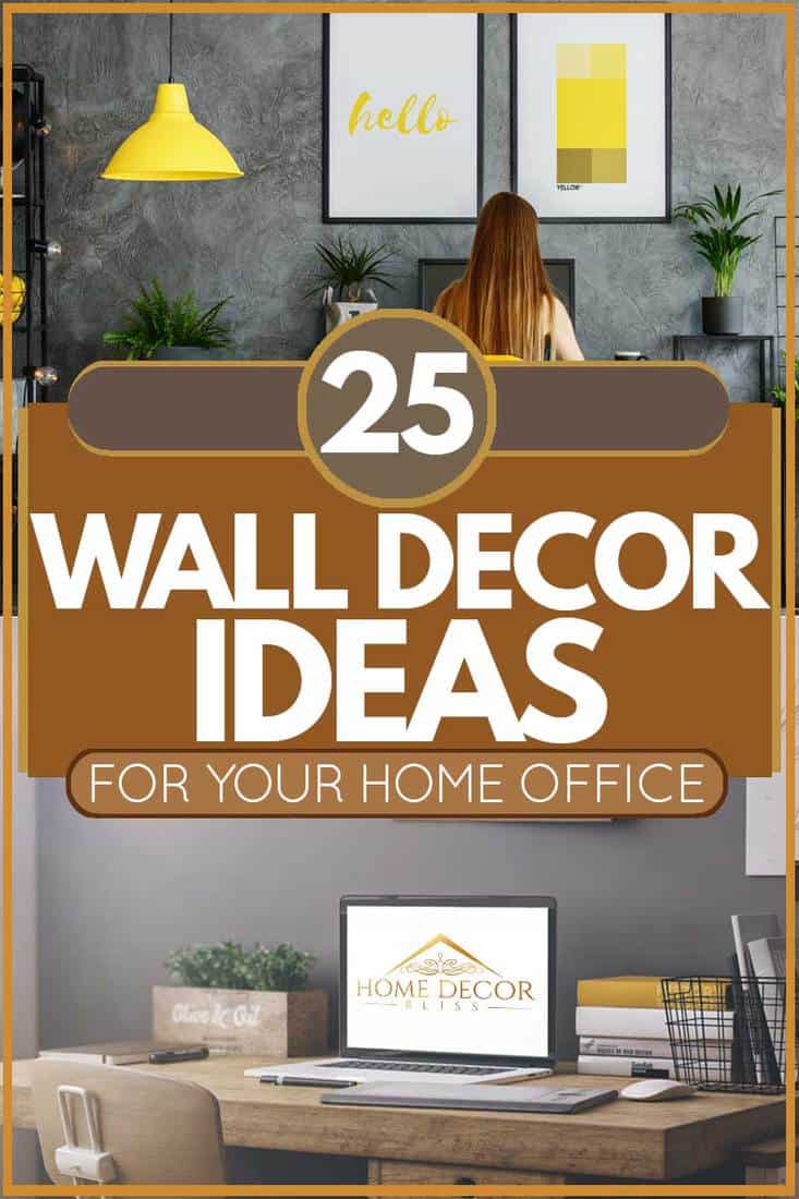 25 Wall Decor Ideas For Your Home Office Home Decor Bliss