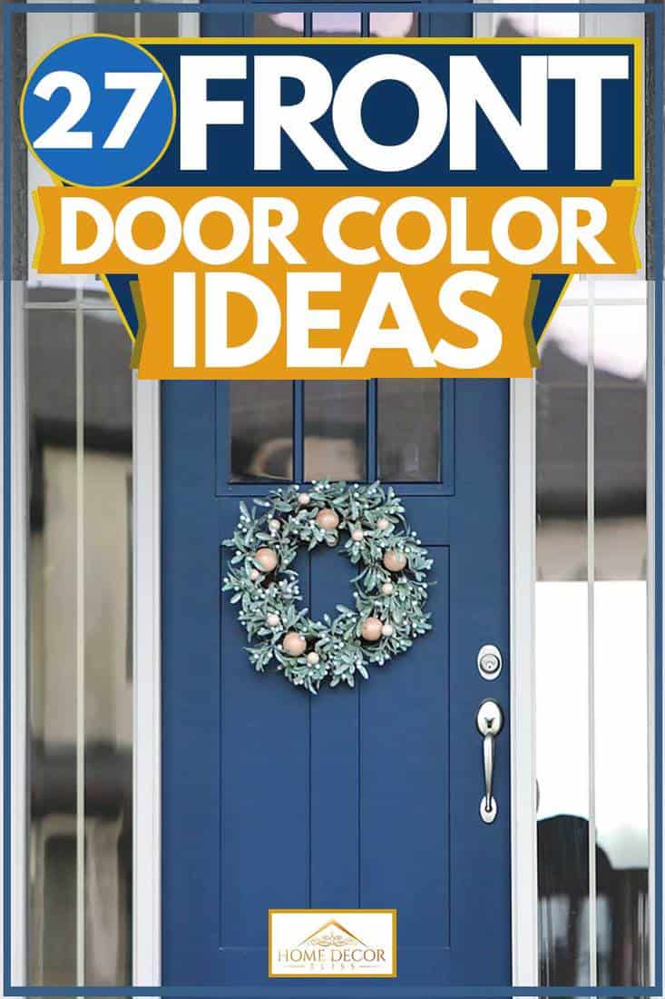Blue front door of a modern house, 27 Front Door Color Ideas