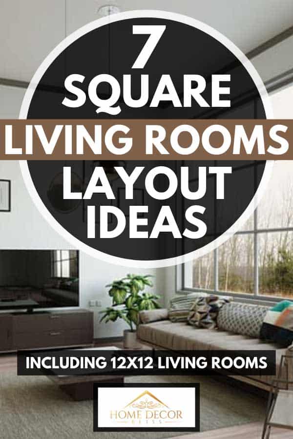 Apartment square living room with wide space, 7 Square Living Room Layout Ideas [Including 12x12 living rooms]