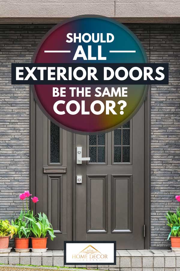Exterior Doors Be The Same Color, Best Exterior Door For Garage