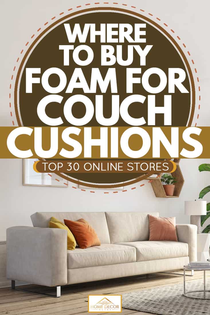 Where To Foam For Couch Cushions, Sofa Cushion Replacement Foam Dallas