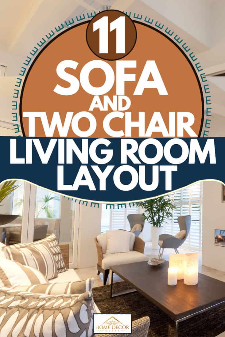 11 Sofa And Two Chairs Living Room Layouts - Home Decor Bliss
