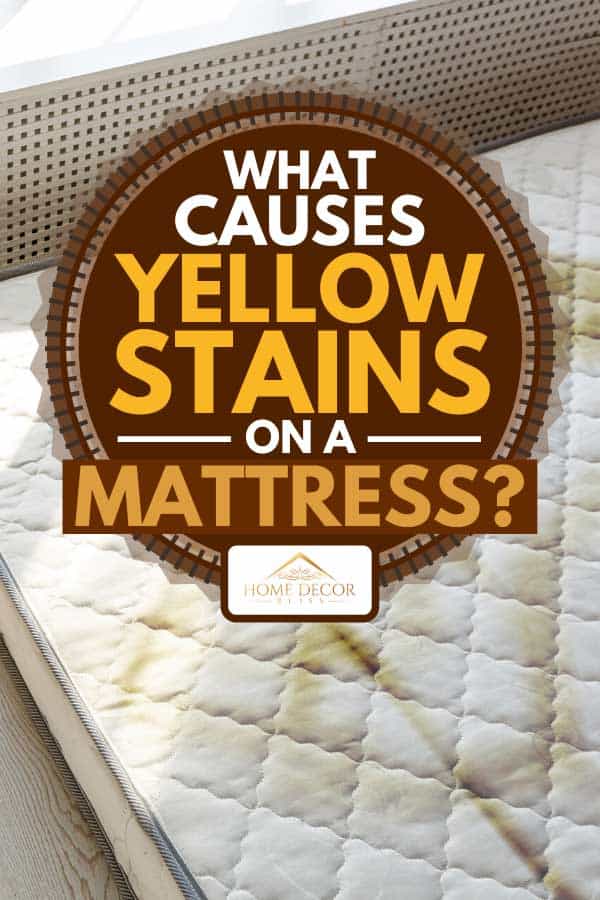 Filthy bed mattress in low cost hotel, What Causes Yellow Stains On A Mattress?