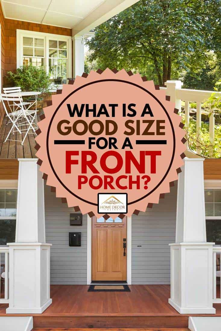 A collage of two front porch, What Is A Good Size For A Front Porch?