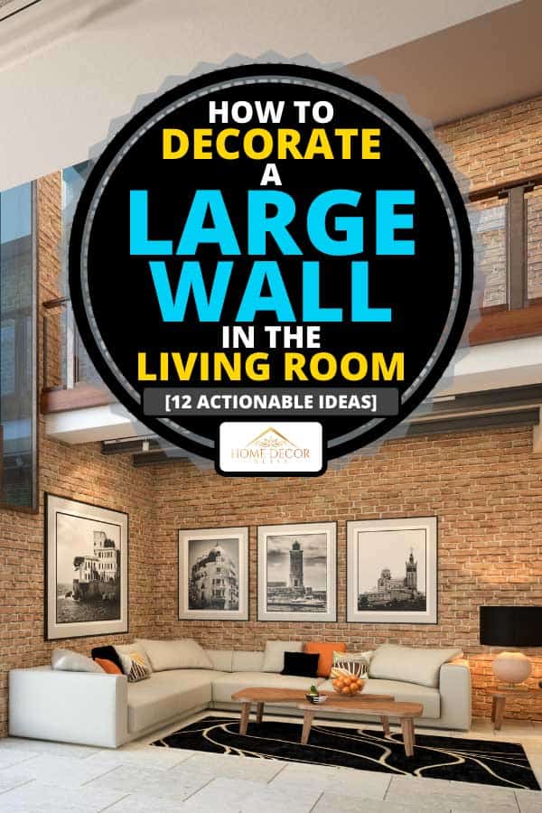Loft apartment living room interior with posters on brick wall, How to Decorate a Large Wall in the Living Room [12 Actionable Ideas]