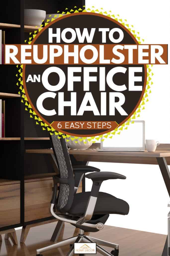 An office chair with a wooden desk and a divider on the side, How To Reupholster An Office Chair [6 Easy Steps]