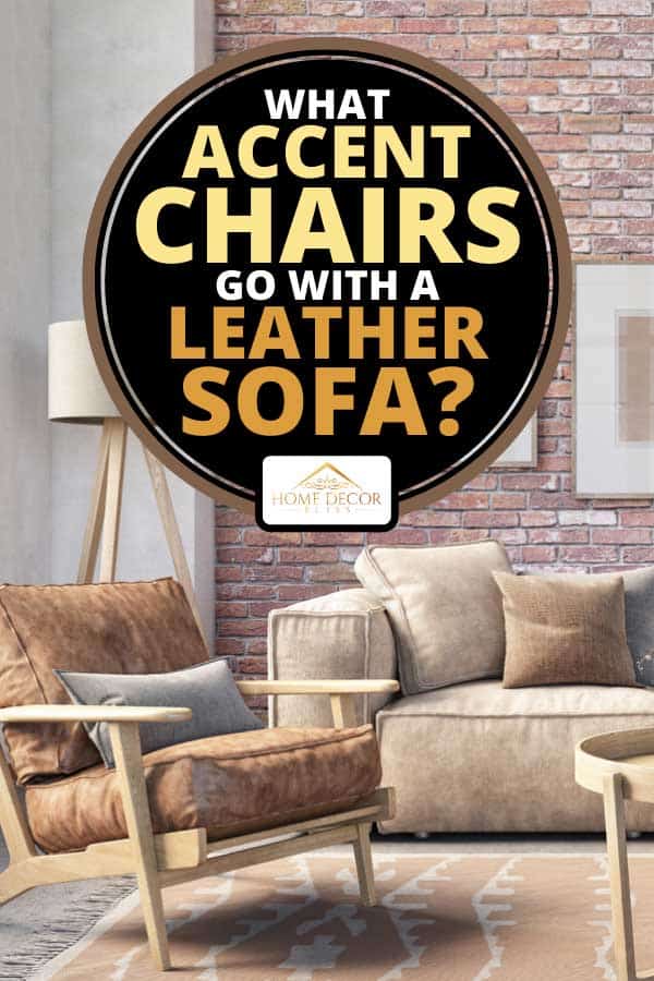 Accent Chairs Go With A Leather Sofa, How To Change Leather Sofa Fabric