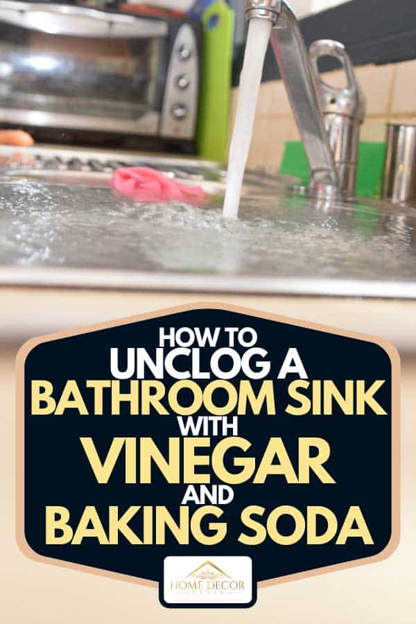 A flooding in the kitchen sink from faucet, How To Unclog A Bathroom Sink With Vinegar And Baking Soda
