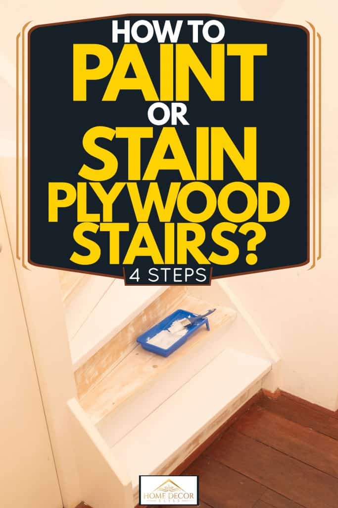 How To Paint Or Stain Plywood Stairs, How To Cover Plywood Stairs With Hardwood