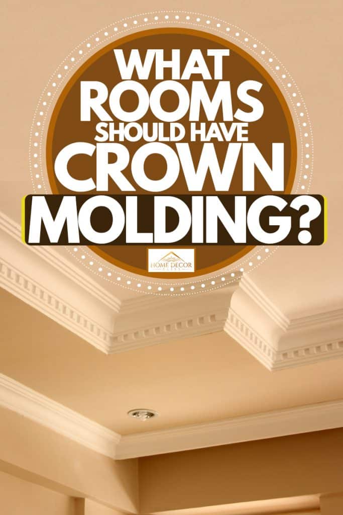 A crown molding in living room painted with cream paint with light brown painted wall, What Rooms Should Have Crown Molding?