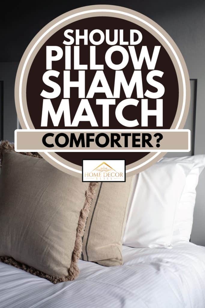 Cozy bedroom with natural linen cushions and white cotton bedding, Should Pillow Shams Match Comforter?