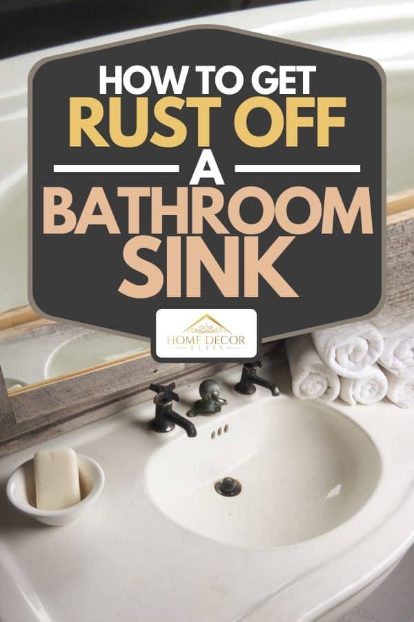 A rustic bathroom sink and mirror, How to Get Rust Off a Bathroom Sink