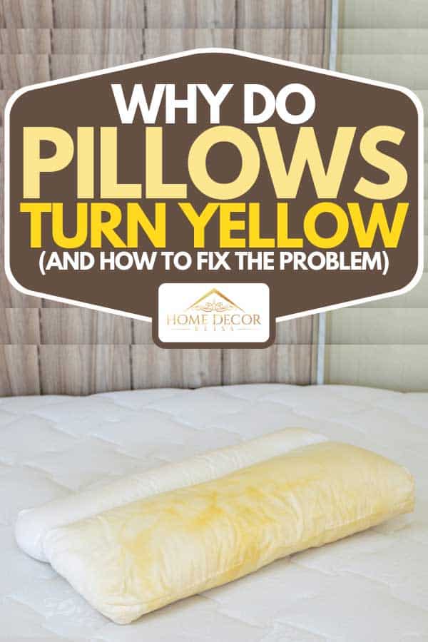 A pillow with yellow saliva stains, Why Do Pillows Turn Yellow (And How To Fix The Problem)