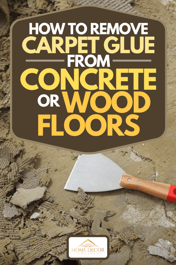 Worker removes glue and rubber with putty knife from floor, How To Remove Carpet Glue From Concrete Or Wood Floors
