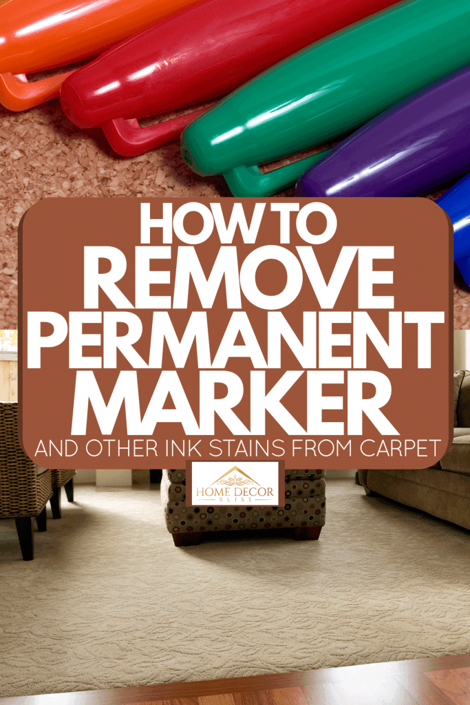 Permanent marker making a a mess over the carpet, How To Remove Permanent Marker And Other Ink Stains From Carpet