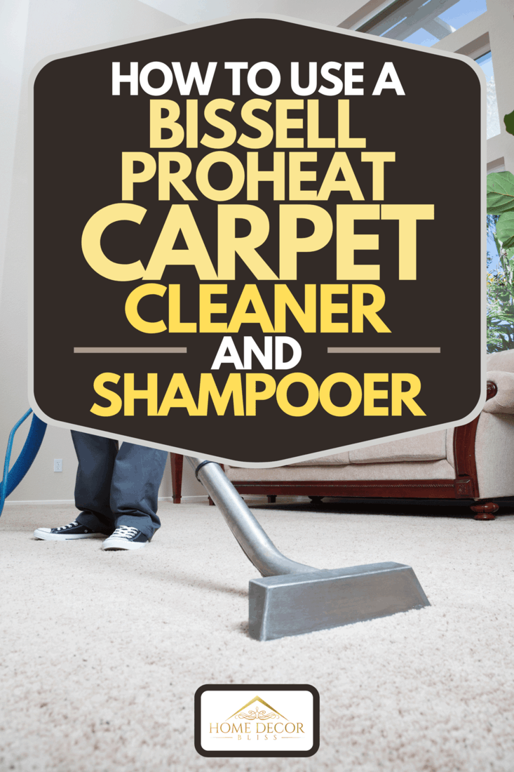 A man cleaning carpet in home with vacuum cleaner, How To Use A Bissell ProHeat Carpet Cleaner And Shampooer