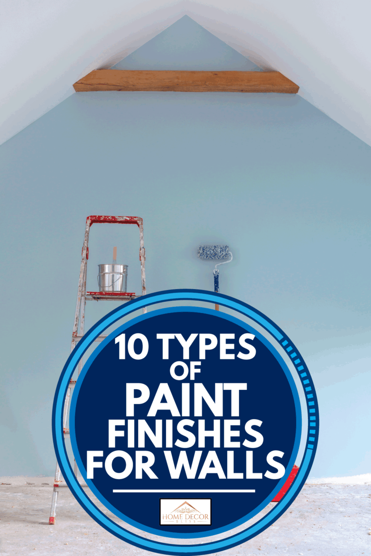 Paint tools with ladder against a newly painted light blue wall, 10 Types Of Paint Finishes For Walls