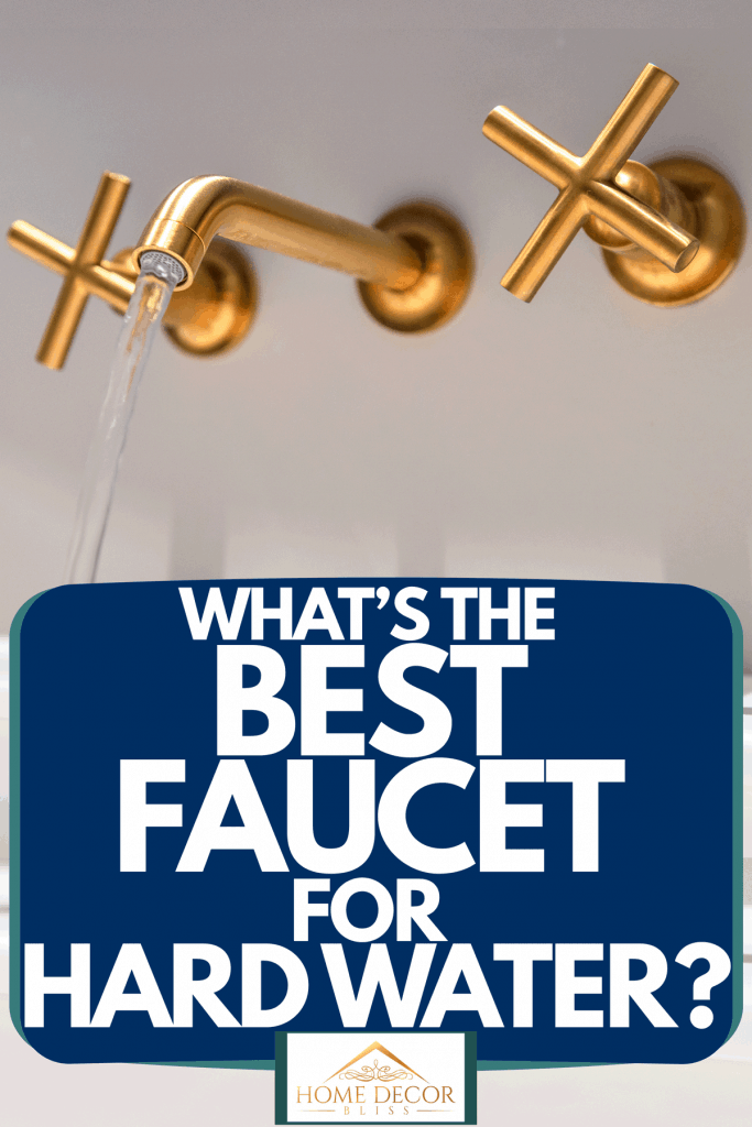 Un robinet au fini doré mat, quelle est la meilleure finition de robinet pour l'eau dure ?