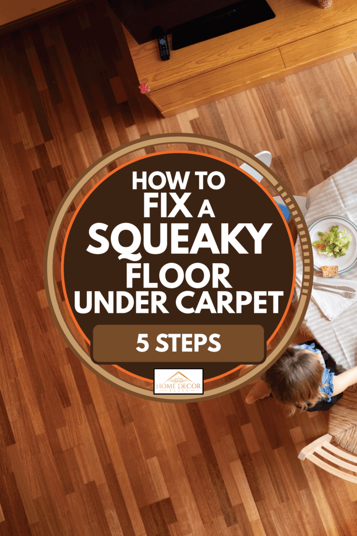 How To Fix A Squeaky Floor Under Carpet, Fixing Squeaky Hardwood Floors From Above
