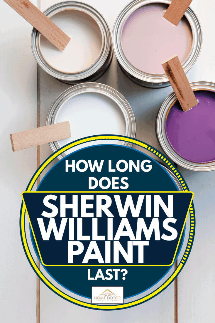 Open cans of paint with wooden stirrers dipped, How Long Does Sherwin Williams Paint Last?