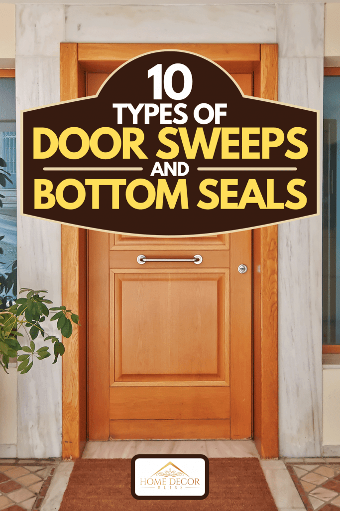 Contemporary wooden house door, 10 Types Of Door Sweeps And Bottom Seals