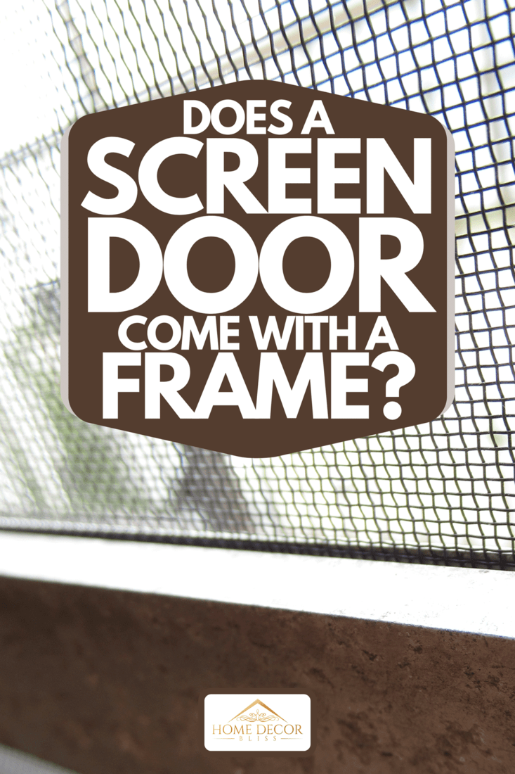 Close-up of a screen door, Does a Screen Door Come With a Frame?