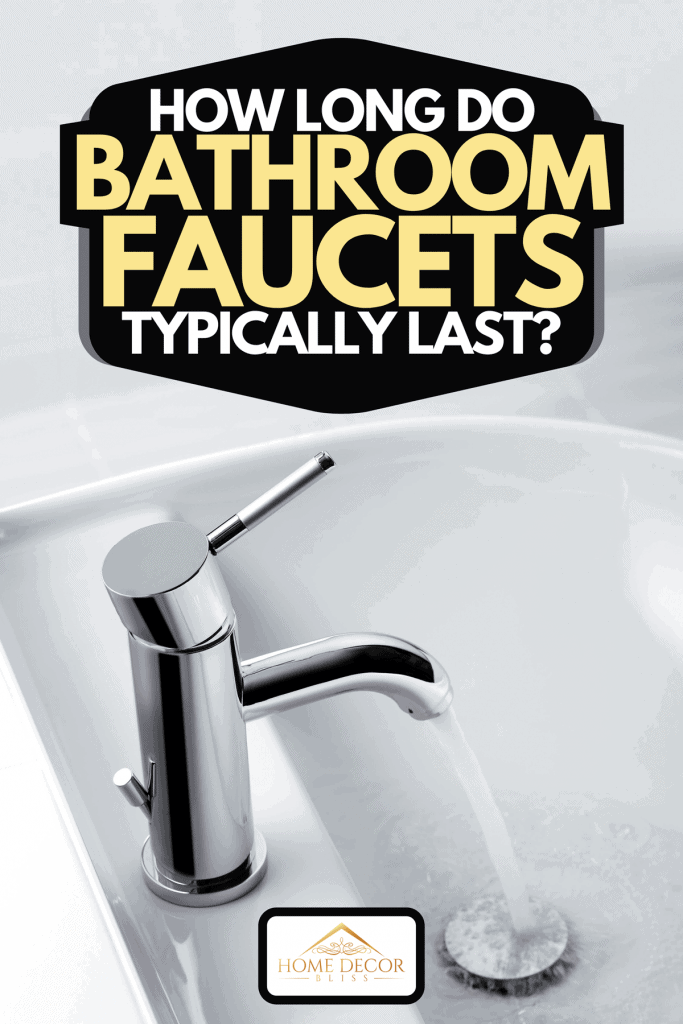 How Long Do Bathroom Faucets Typically Last Home Decor Bliss - How Much Labor Cost To Replace A Bathroom Faucet
