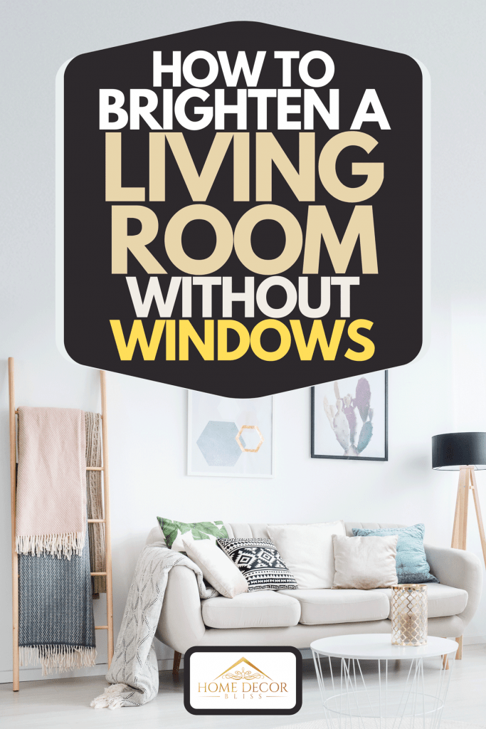 How To Brighten A Living Room Without Windows Home Decor Bliss - How To Paint A Windowless Room