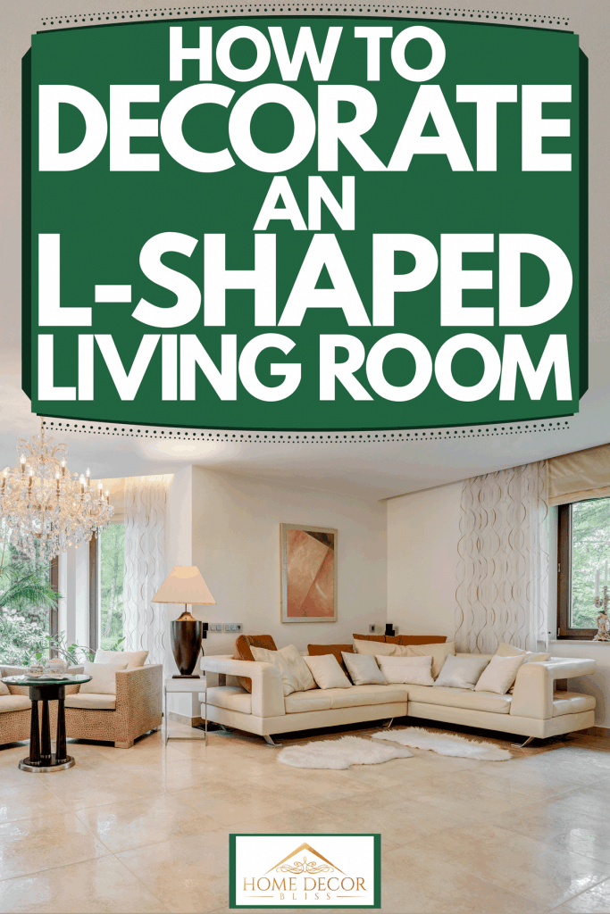How To Decorate An L Shaped Living Room, How To Design A L Shaped Living Room Dining Combo