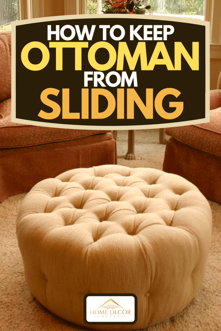 A beautiful sitting room in new home with overstuffed chairs and ottoman, How To Keep Ottoman From Sliding
