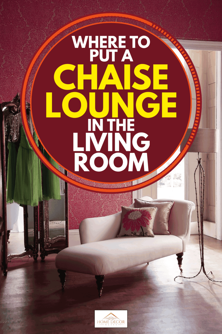 Portrait image of chaise lounge in bright room, Where To Put A Chaise Lounge In The Living Room