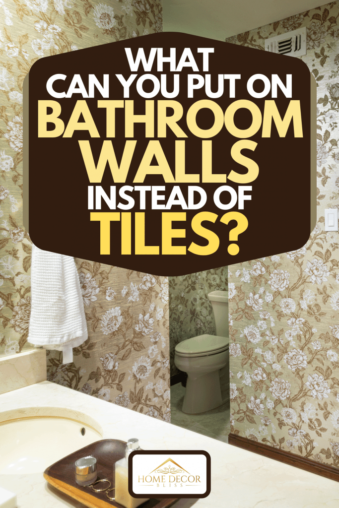 What Can You Put On Bathroom Walls Instead Of Tiles Home Decor Bliss - What To Put On Walls In Bathroom