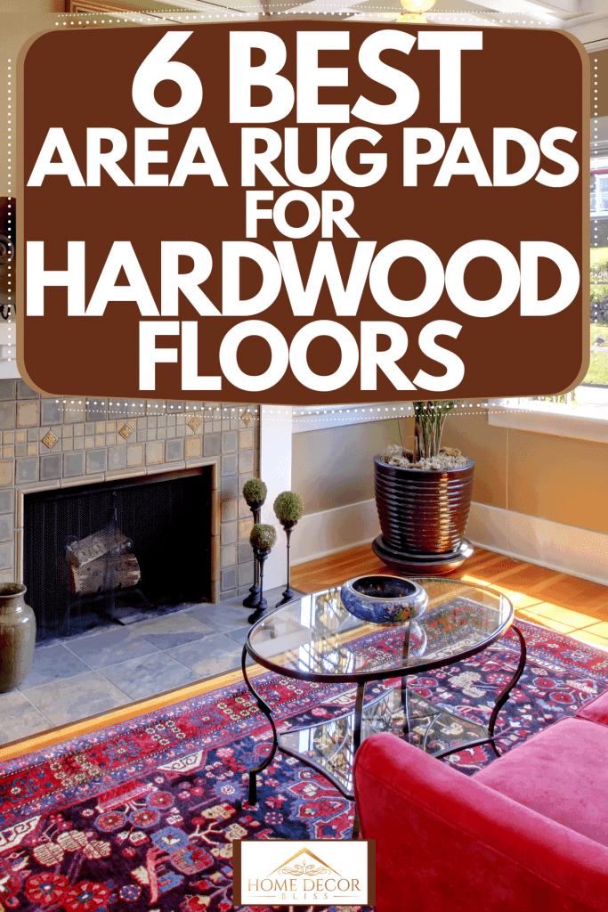 Area Rug Pads For Hardwood Floors, What Type Of Rug Pad To Use On Hardwood Floors