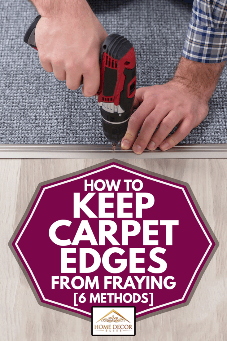 How To Keep Carpet Edges From Fraying [6 Methods], Close-up Of A Carpet Fitter's Hand Installing Grey Carpet With Wireless Screwdriver