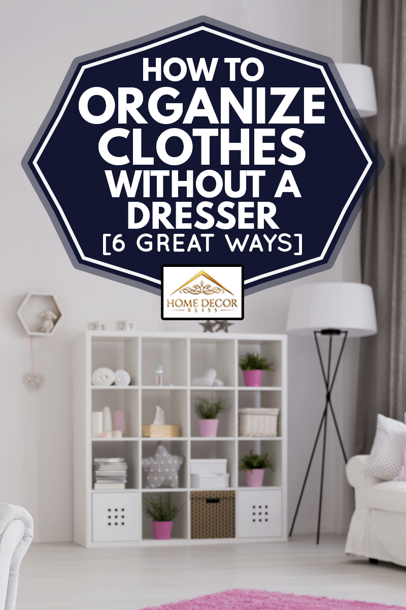 Organize Clothes Without A Dresser, How To Organize Baby Clothes Without A Dresser