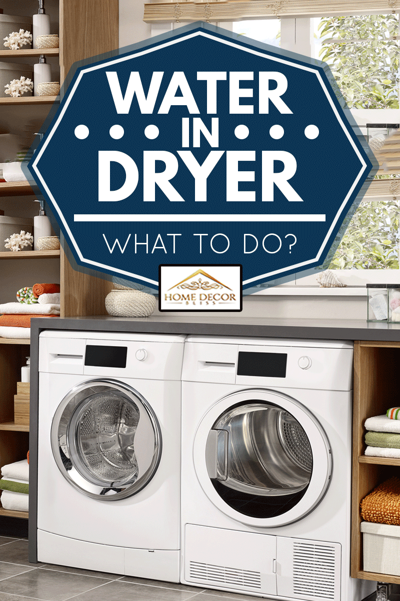Domestic laundry room with washing machine and dryer, Water In Dryer - What To Do?