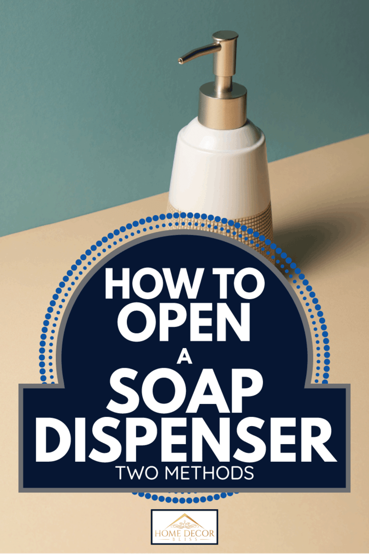 liquid soap dispenser on top of brown table, gray wall at the back. How To Open A Soap Dispenser [Two Methods]