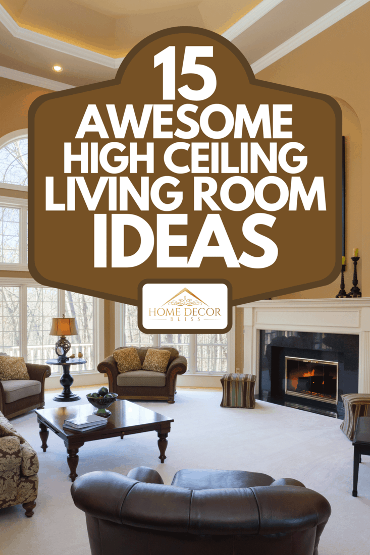 15 Awesome High Ceiling Living Room Ideas Home Decor Bliss - How To Decorate A Large Wall With Cathedral Ceiling
